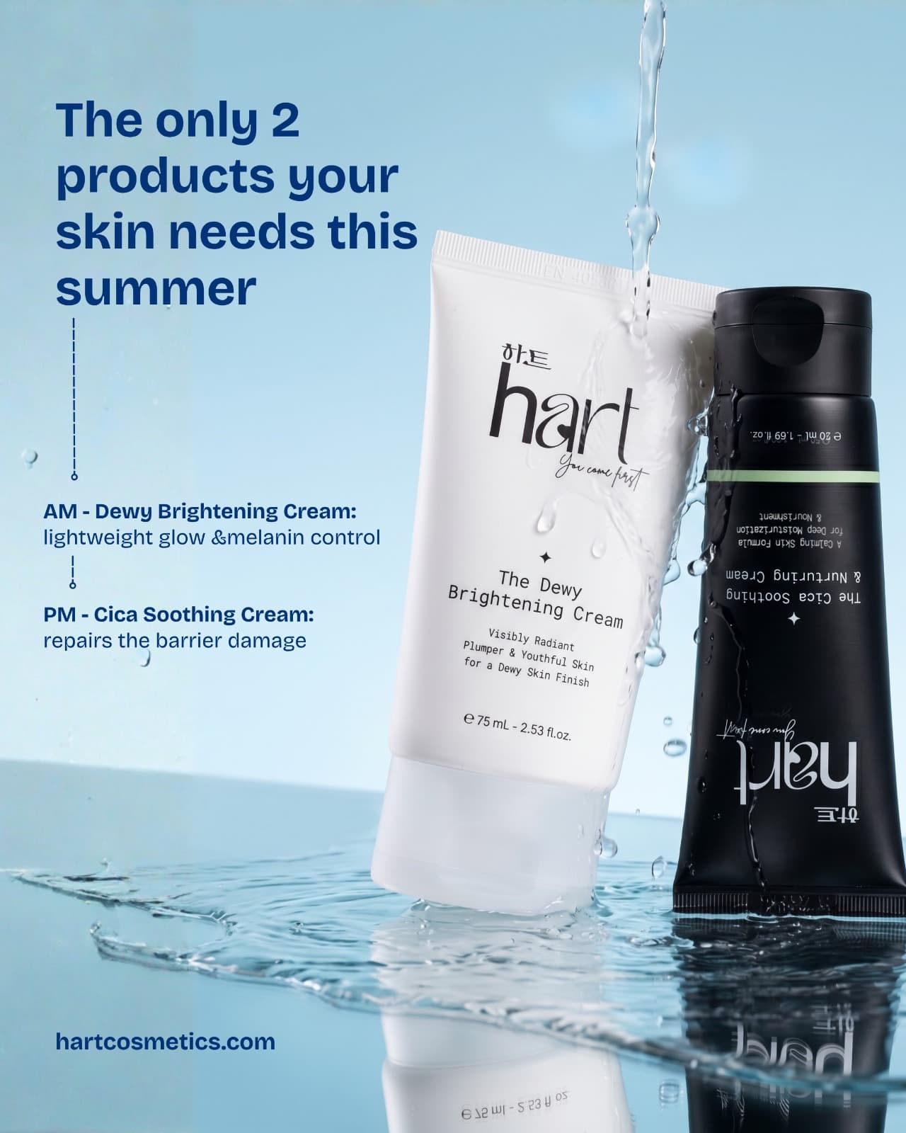 Hart Cosmetics post: “The only 2 products your skin needs this summer”, a white brightening cream and a black cica cream standing in splashing water