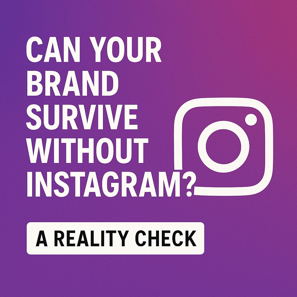 Can Your Brand Survive Without Instagram? A Reality Check